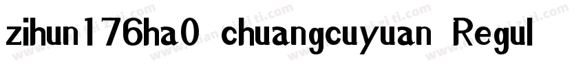 zihun176ha0 chuangcuyuan Regularzih字体转换